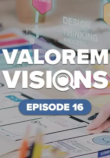 Valorem Visions 1.16 – Design Thinking