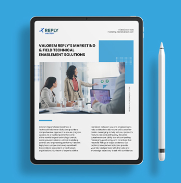 Valorem Reply's Marketing & Field Technical Enablement Solutions