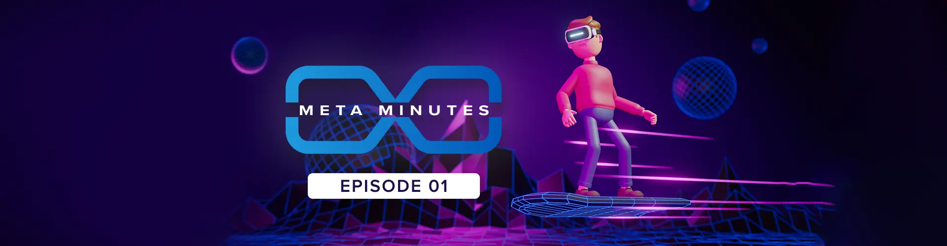 Meta Minutes- your bite-sized pieces of Metaverse