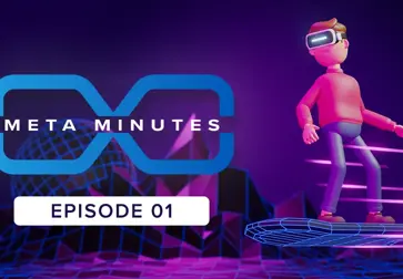 Meta Minutes- your bite-sized pieces of Metaverse