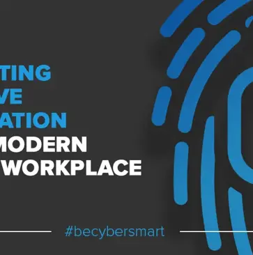 Protecting Sensitive Information in the Modern Digital Workplace