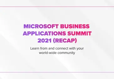 Microsoft Business Applications Summit 2021 Recap