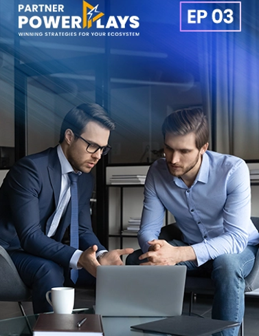 Partner Powerplays - Episode 3 - Five Tips for the Partner Experience of the Future