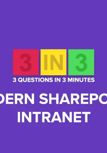 3 Questions in 3 Minutes, Digital Transformation Vlog- Modern SharePoint Intranet